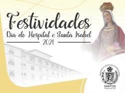 Dia do Hospital e Santa Isabel são comemorados na Santa Casa de Santos 